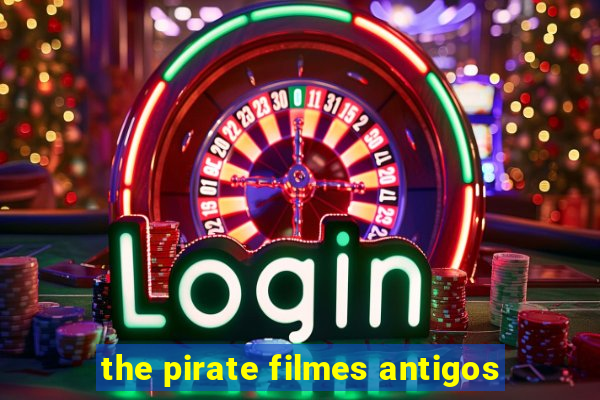 the pirate filmes antigos